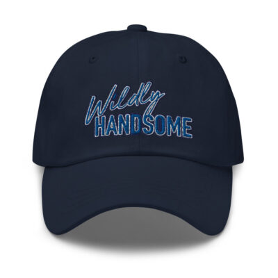 Wildly Handsome Dad Hat