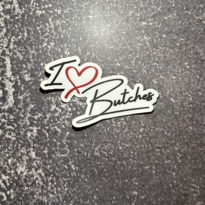 I Love Butches Sticker